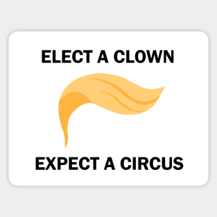 Elect A Clown Expect A Circus Sticker